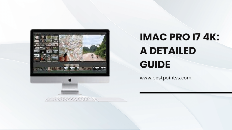 Imac Pro i7 4k: A Detailed Guide