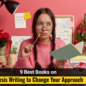 9 Best Books on Thesis Writing to Change Your Approach