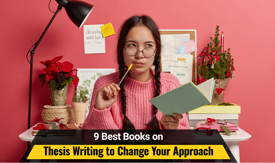 9 Best Books on Thesis Writing to Change Your Approach